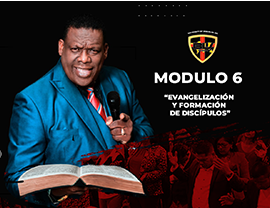 Módulo 6: "Evangelización y Formación de Discípulos"